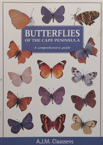 Butterflies of the Cape Peninsula: A Comprehensive Guide | A. J. M. Claassens