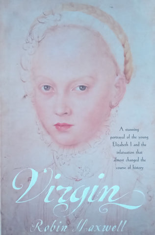 Virgin (Queen Elizabeth I) | Robin Maxwell