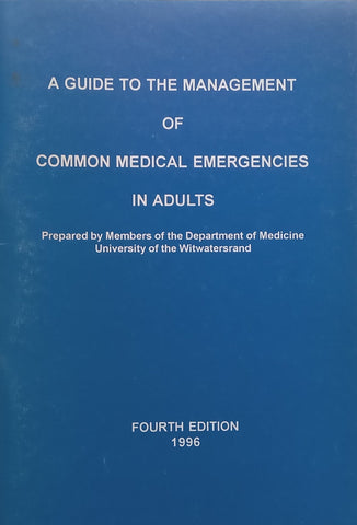 A Guide to the Management of Common Medical Emergencies in Adults (4th Ed.) | W. G. J. Kloeck