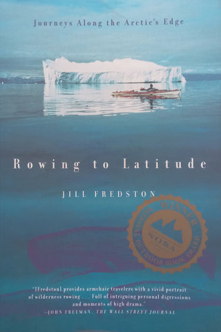 Rowing to Latitude: Journeys Along the Arctic’s Edge | Jill Fredston