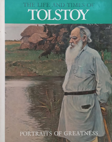 The Life and Times of Tolstoy (Portraits of Greatness Series)