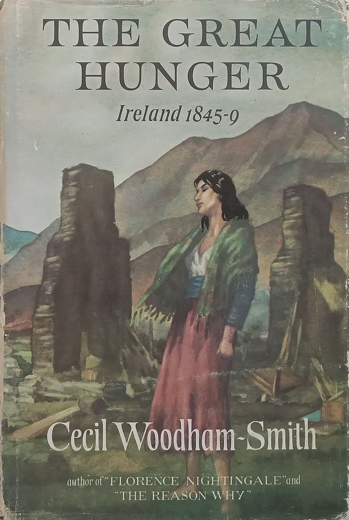 The Great Hunger: Ireland 1845-9 | Cecil Woodham-Smith