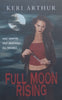 Full Moon Rising | Keri Arthur