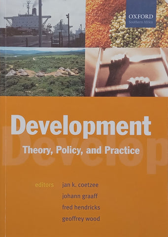 Development: Theory, Policy, and Development (Signed by Editor) | Jan K. Coetzee, et al.