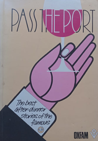 Pass the Port: The Best After-Dinner Stories of the Famous