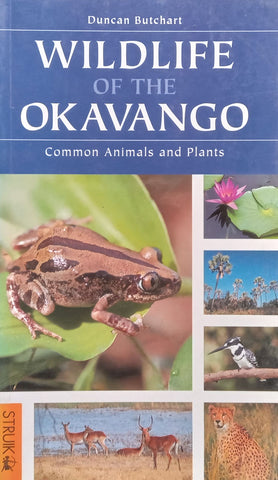 Wildlife of the Okavango: Common Animals and Plants | Duncan Butchart