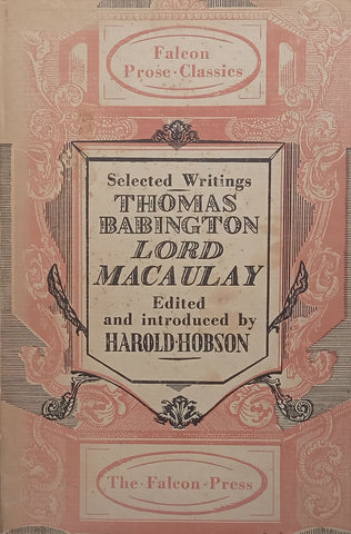 Thomas Babington, Lord Macaulay: Selected Writings | Harold Hobson (Ed.)