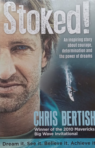 Stoked! An Inspiring Story about Courage, Determination and the Power of Dreams | Chris Bertish
