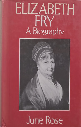 Elizabeth Fry: A Biography | June Rose