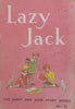 Lazy Jack (Janet and John Story Books No. 24) | Miriam Blanton Huber, et al.