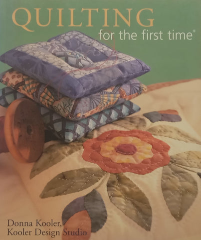 Quilting for the First Time | Donna Kooler