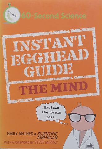 Instant Egghead Guide: The Mind | Emily Anthes