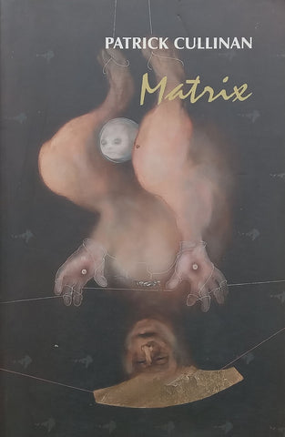 Matrix (Inscribed and Signed by Author) | Patrick Cullinan