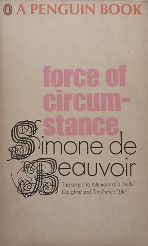 Force of Circumstance | Simone de Beauvoir