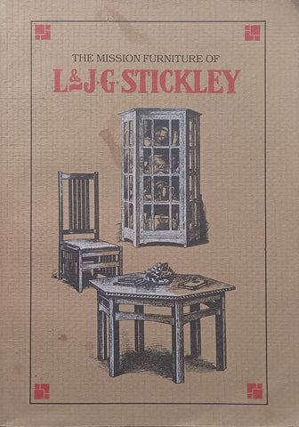 The Mission Furniture of L &amp; J G Stickley | Stephen Gray (Ed.)
