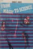 From Magic to Science | Charles Singer