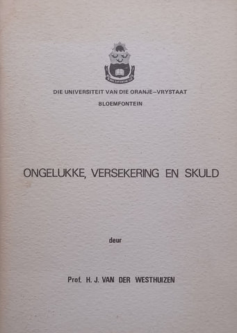 Ongelukke, Versekering end Skuld (Afrikaans) | H. J. van der Westhuizen