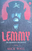 Lemmy: The Definitive Biography | Mick Wall