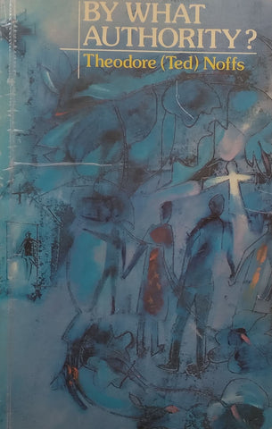 By What Authority? | Theodore Noffs