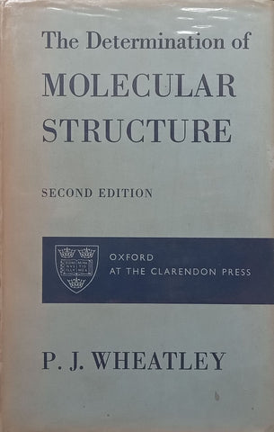 The Determination of Molecular Structure (2nd Ed.) | P. J. Wheatley