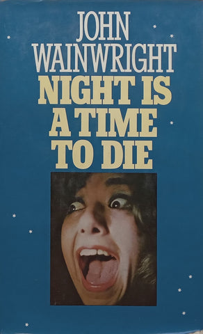 Night is a Time to Die (First Edition, 1972) | John Wainwright