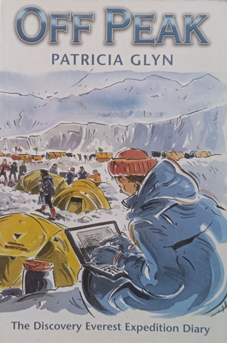 Off Peak: The Discovery Everest Expedition Diary | Patricia Glyn