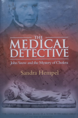 The Medical Detective: John Snow and the Mystery of Cholera | Sandra Hempel