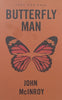 Butterfly Man | John McInroy
