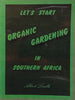 Let’s Start Organic Gardening in Southern Africa | Albert Lindle