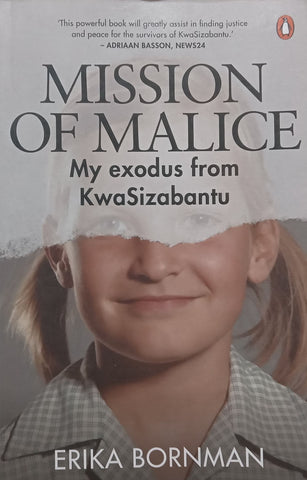 Mission of Malice: My Exodus from KwaSizabantu | Erika Bornman