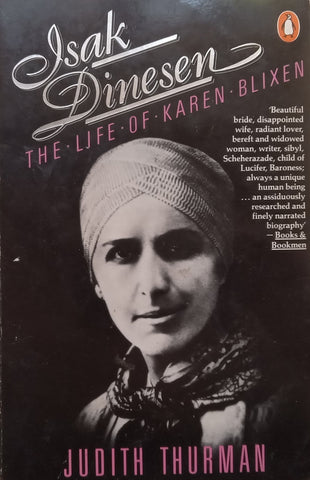 Isak Dinesen: The Life of Karen Blixen | Judith Thurman