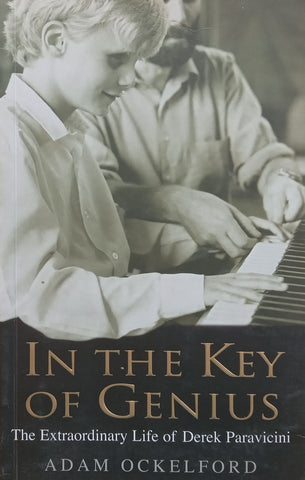 In the Key of Genius: The Extraordinary Life of Derek Paravinci | Adam Ockelford