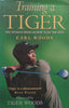 Training a Tiger: The Official Book on How to Be the Best | Earl Woods