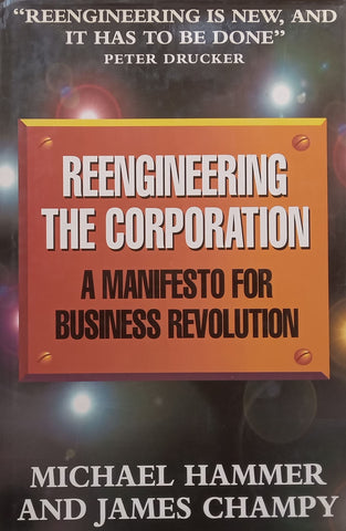 Reengineering the Corporation: A Manifesto for Business Revolution | Michael Hammer & James Champy