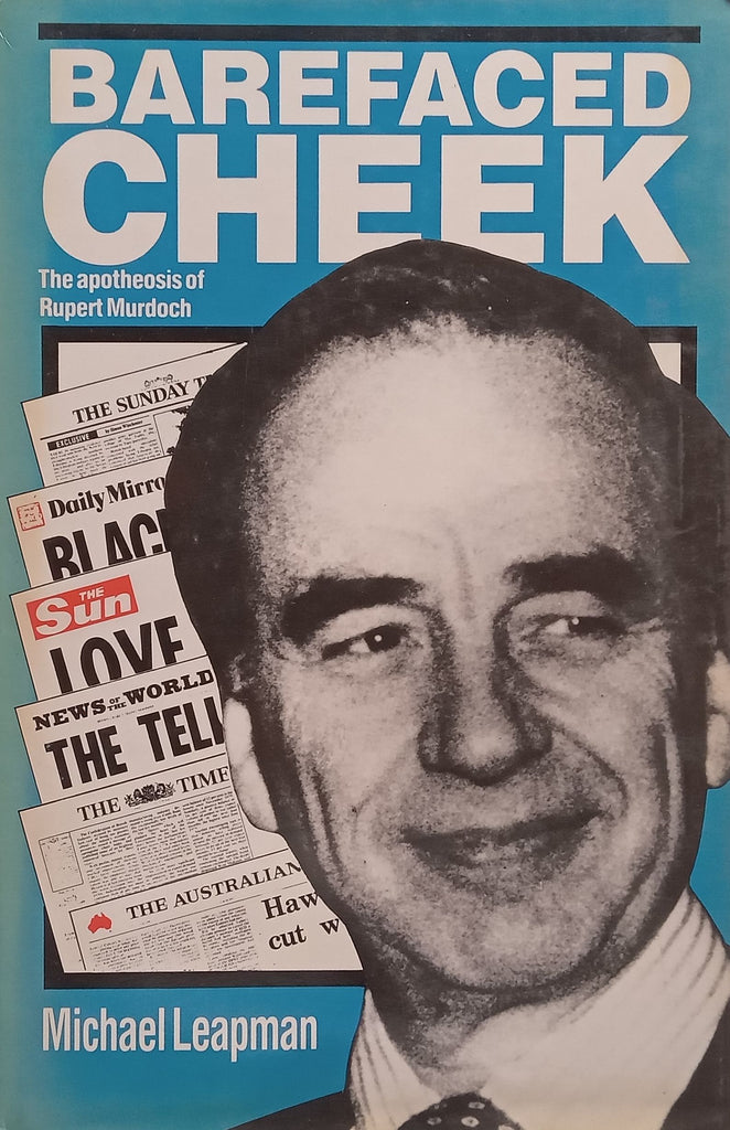 Barefaced Cheek: The Apotheosis of Rupert Murdoch | Michael ...