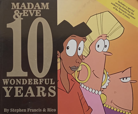 Madam & Eve: 10 Wonderful Years | Stephen Francis & Rico