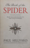 The Book of the Spider: From Arachnophobia to the Love of Spiders | Paul Hillyard