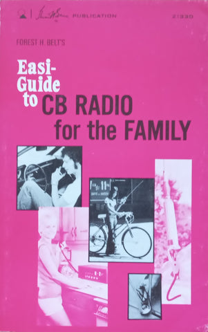 Easi-Guide to CB Radio for the Family | Forest H. Belt