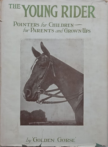 The Young Rider: Pointers for Children, for Parents and Grown Ups | ‘Golden Gorse’
