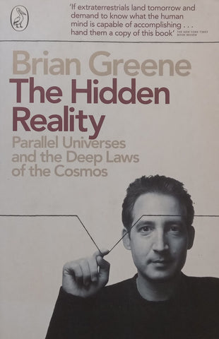 The Hidden Reality: Parallel Universes and the Deep Laws of the Cosmos | Brian Greene
