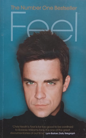 Feel: Robbie Williams | Chris Heath