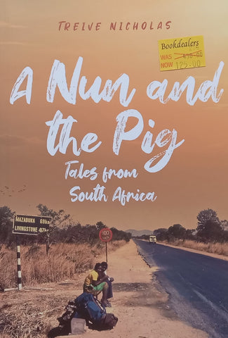 A Nun and the Pig: Tales from South Africa | Treive Nicholas