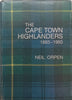 The Cape Town Highlanders, 1885-1985 (With Loosely Inserted Letter and Errata Slip) | Neil Orpen