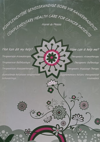 Complimentary Health Care for Cancer Patients (English/Afrikaans Dual Language Edition) | Mariet du Plessis