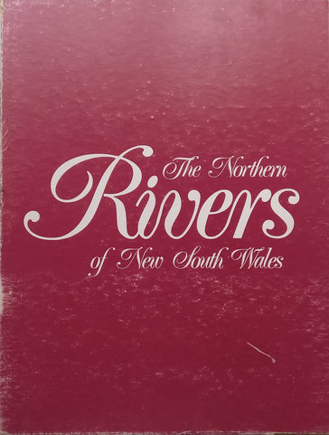 The Northern Rivers of New South Wales (4 Volumes in Folder)