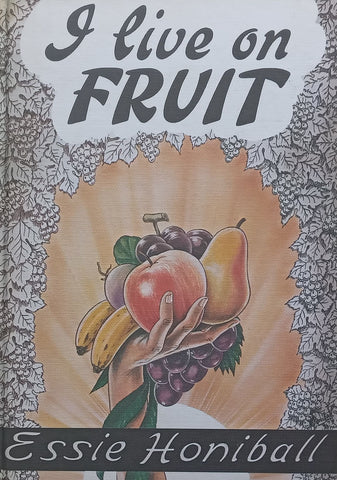 I Live on Fruit | Essie Honiball