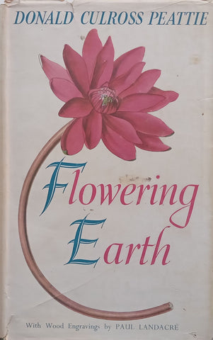 Flowering Earth | Donald Culross Peattie