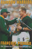 Rainbow Warrior: The Hard-Hitting Autobiography | Francois Pienaar