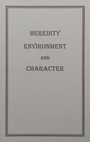 Heredity, Environment and Character | Grant Clarke