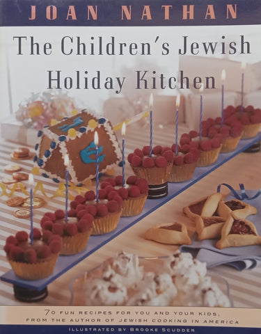 The Children’s Jewish Holiday Kitchen: 70 Fun Recipes | Joan Nathan